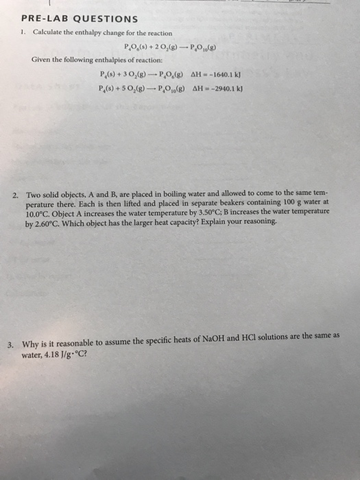 PRE-LAB QUESTIONS 1. Calculate the enthalpy change for the reaction P,o,(s) + 202(g)--PO10(g) Given the following enthalpies