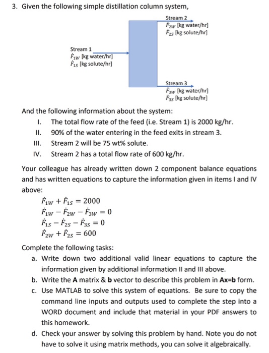 3. Given the following simple distillation column system, Stream 2 Faw [kg water/hr] Fis Ikg solute/hr] Stream 1 Fiw kg water