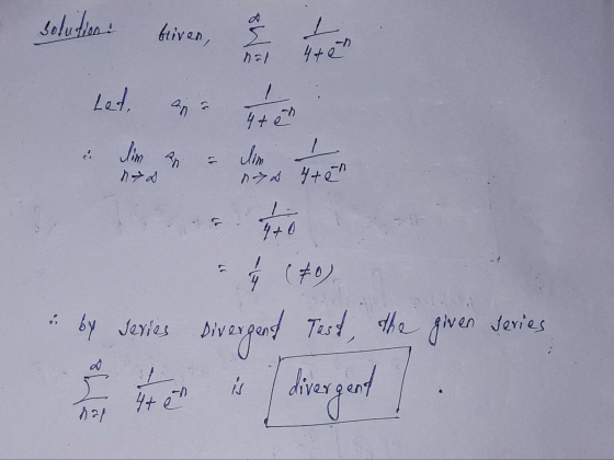 Solutions Let, • hi diven, . the an 13 vivienda te by Series Divergent Test, the given series Verdens