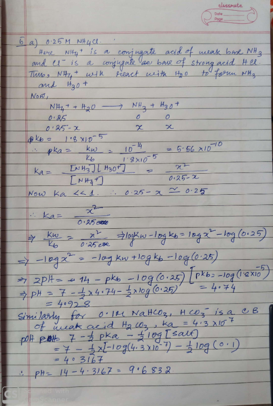 classmate Date b a) 0.25M NH4Cl Herre Nityt is a conjugate acid of weak base NH₃ and er is a conjugate as base of strong acid