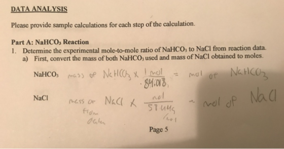 DATA ANALYSIS Please provide sample calculations for each step of the calculation. Part A: NaHCO3 Reaction 1. Determine the e
