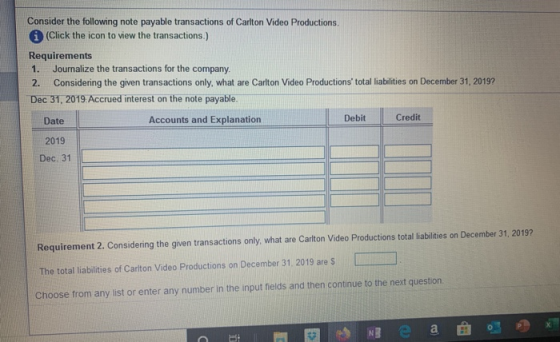 Consider the following note payable transactions of Carlton Video Productions, (Click the icon to view the transactions.) Req