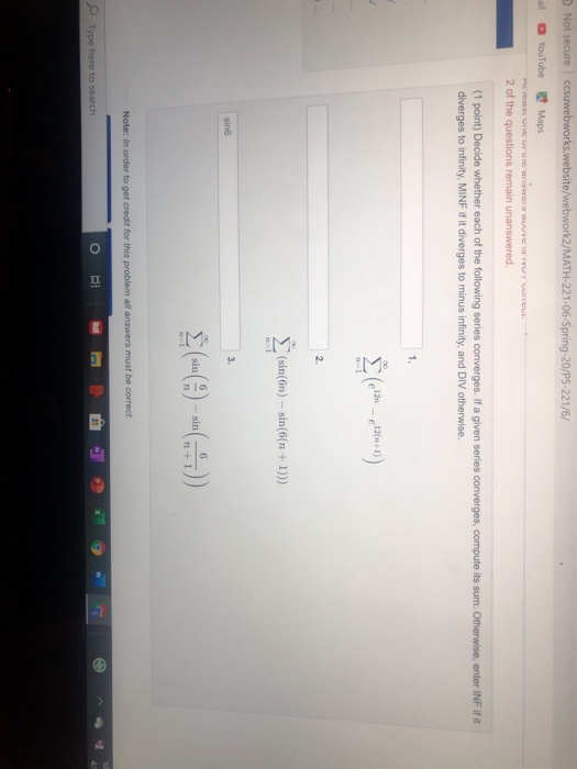 Not secure csuwebworks.website/webwork2/MATH-221-06-Spring-20/P5-221/6/ YouTube Maps ECOLO G UE 2 of the questions remain una