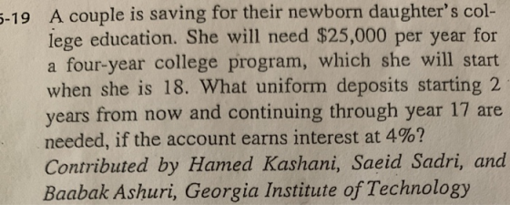 A couple is saving for their newborn daughters col- lege education. She will need $25,000 per year for a four-year college p