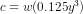 c= w(0.125)