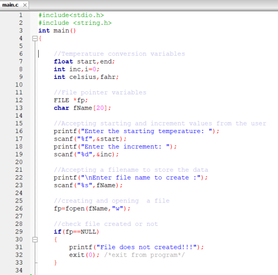 main.c x #include<stdio.h> #include <string.h> int main() El { //Temperature conversion variables float start, end; int inc,i