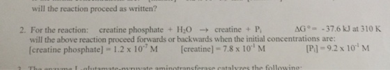 For the reaction: creatine phosphate + H2O right