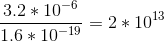 \frac{3.2*10^{-6}}{1.6*10^{-19}}=2*10^{13}