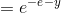 =e^{-e}^{-y}