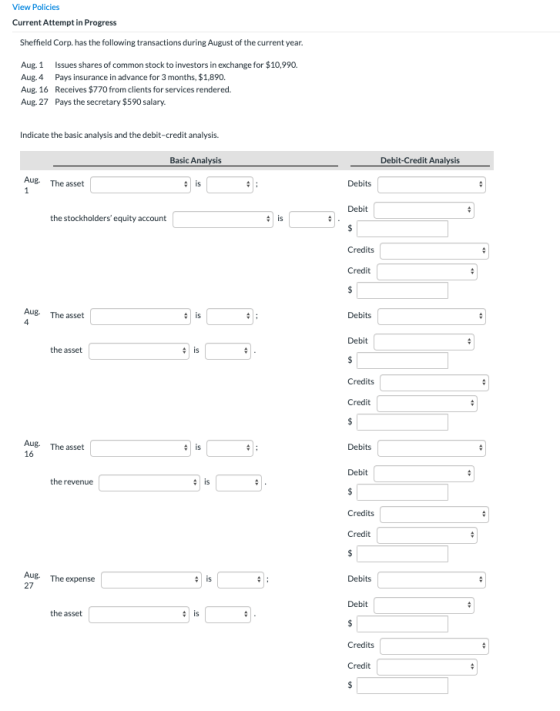 View Policies Current Attempt in Progress Sheffield Corp. has the following transactions during August of the current year. A