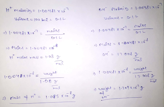 Ht malapity = 1.00481 x 15 Volume=100 me = O.IL on Molasity = 1.00481x107 volume = olL moles - 1.00481x107 modes > 1.00481 81