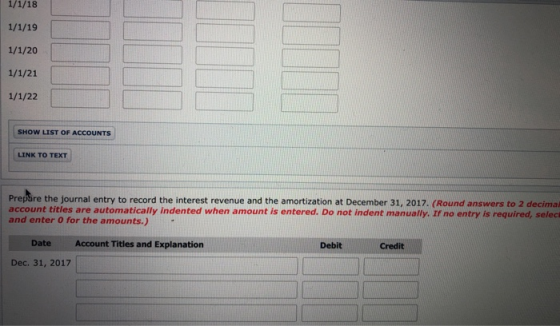 1/1/20 1/1/21 1/1/22 SHOW LIST OF ACCOUNTS LINK TO TEXT Prepüire the journal entry to record the interest revenue and the acc