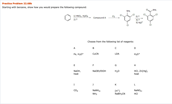 Practice Problem 22.68b Starting with benzene, show how you would prepare the following compound: NH2 NH2 cl 1) HNO3, H2SO4 2