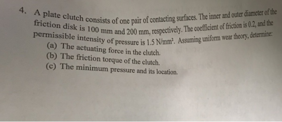 fiction dist h consists of ome pair of contacting surfaces The ime and oer oth and 200 mm, respecively. The coeficient of fri