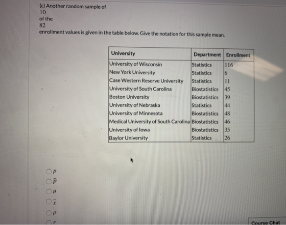(c) Another random sample of 10 of the 82 enrollment values is given in the table below. Give the notation for this sample me