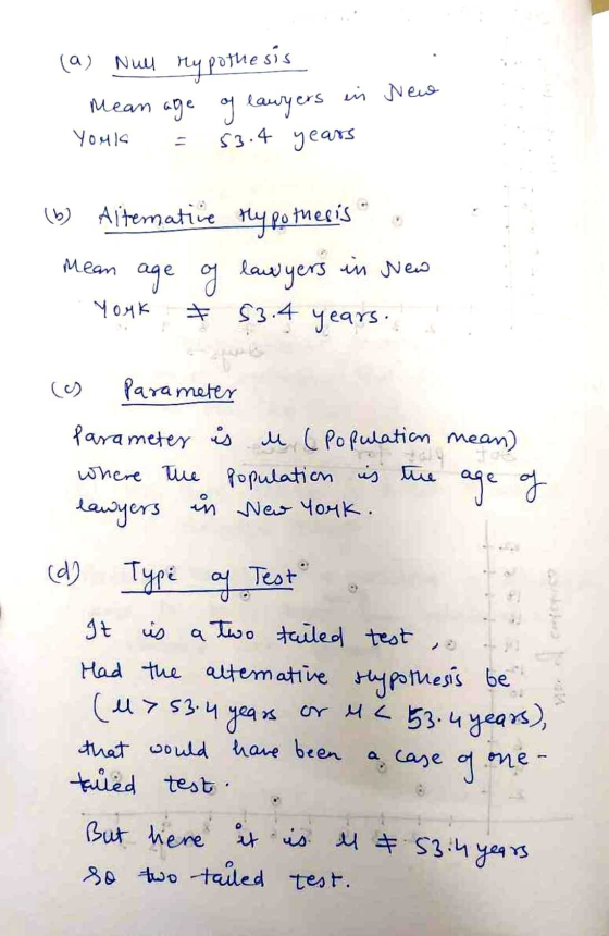 Hypothesis (a) Null in New Mean age of lawyers YouK 53.4 years - (b) Alternative hypothesis mean age of lawyers in New York &