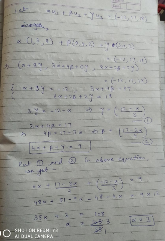 Let xu, + ß Ü₂ + Y Uz = (-12, 17, 18) Dale Reporte x (1, 3, 8) + B (0,4, 2) + 7 6630, 2) = (-12, 17, 18) (x+3y, 3x+48 + Oy, 8