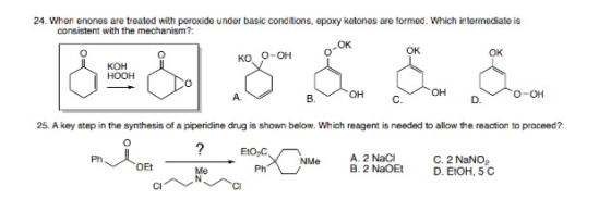 24. When enones are treated with peroxide under basic concitions, epoxy ketones are formed. Which intermediate is consistent