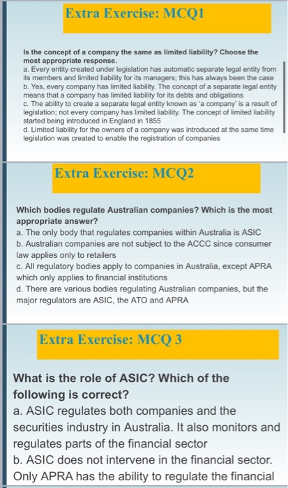 Extra Exercise: MCQ1 Is the concept of a company the same as limited liability? Choose the most appropriate response. a. Ever