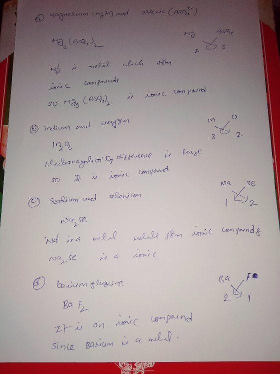 & Magnesium (ught) and arsenic (ASO ) ASU meg (ason, mig i nelas clich som ionic compounds so Mgz (AS) il lonec compound. ③ i