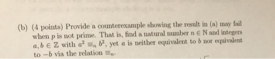 (b) (4 points) Provide a counterexample showing the result in (a) may fail when p is not prime. That is, find a natural numbe