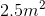 2.5m^{2}