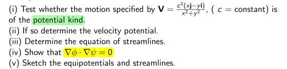 = (c = constant) is c2(xj-yi) (i) Test whether the motion specified by V x2 +y2 of the potential kind. (ii) If so determine t