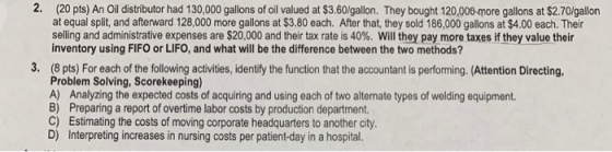 2. 3. (20 pts) An Oil distributor had 130,000 gallons of oil valued at $3.60/gallon. They bought 120,000 more gallons at $2.7