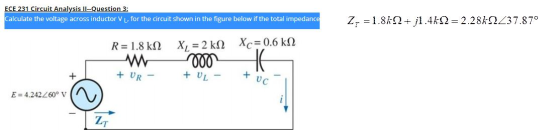 ECE 231 Circuit Analysis II --Question 3: Calculate the voltage across inductor V Le for the circuit shown in the figure belo