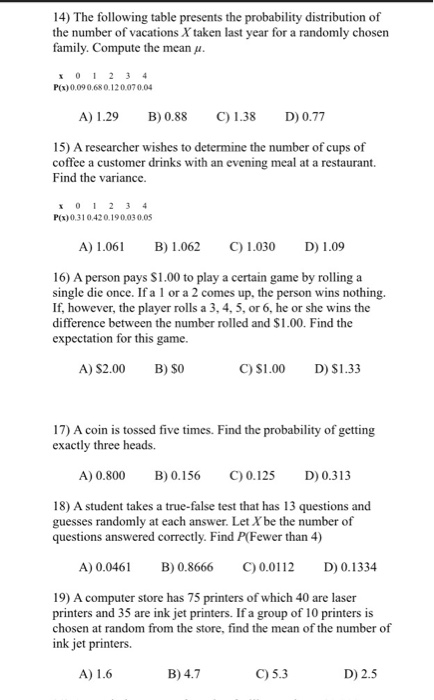 14) The following table presents the probability distribution of the number of vacations X taken last year for a randomly cho