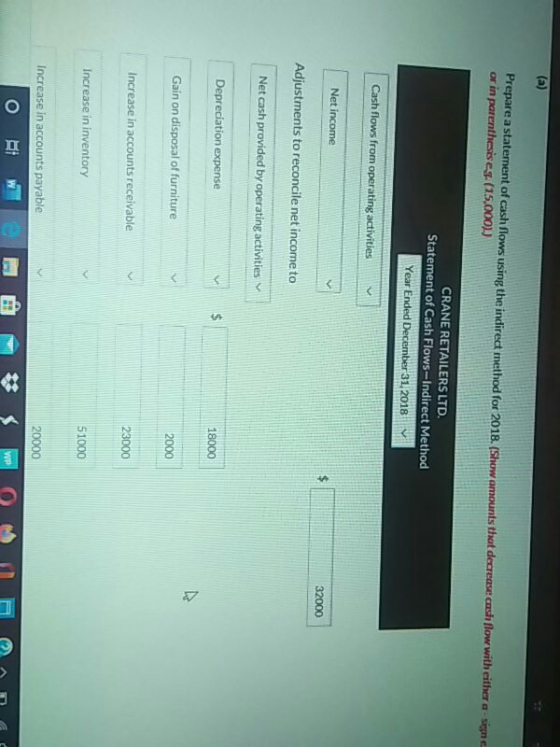 (a) Prepare a statement of cash flows using the indirect method for 2018. (Show amounts that decrease cash flow with either a