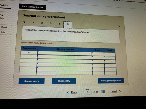 Part 2 of 2 View transaction list Journal entry worksheet nts 2 4 5 eBook Record the recelpt of payment in full from Readers