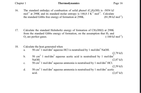 Chapter 1 Thermodynamics Page 16 16. The standard enthalpy of combustion of solid phenol (CH3OH) is -3054 kJ moli at 298K an