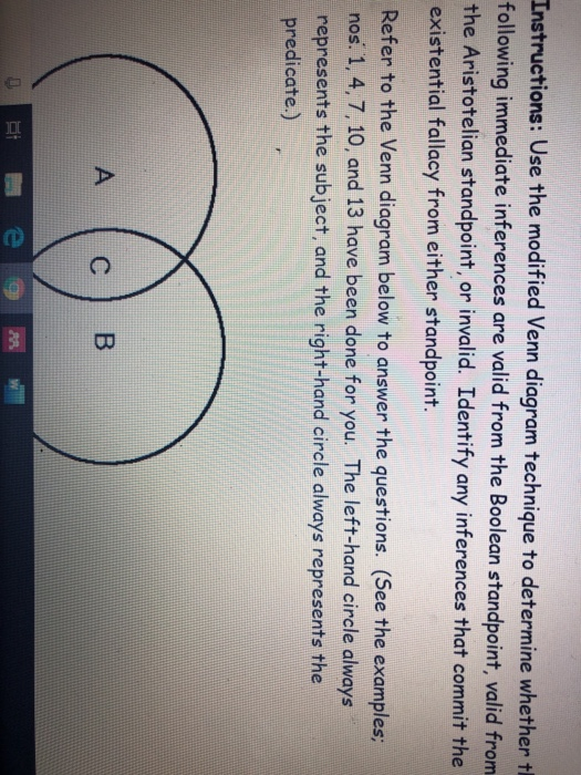 : Use the modified Venn diagram technique to determine whether t following immediate inferences are valid from the Boolean st