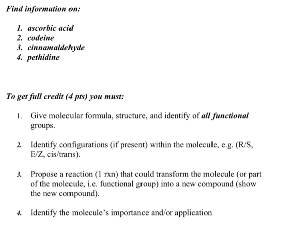 Find information on: 1. ascorbic acid 2. codeine 3. cinnamaldehyde 4. pethidine To get full credit (4 pts) you must: 1. Give