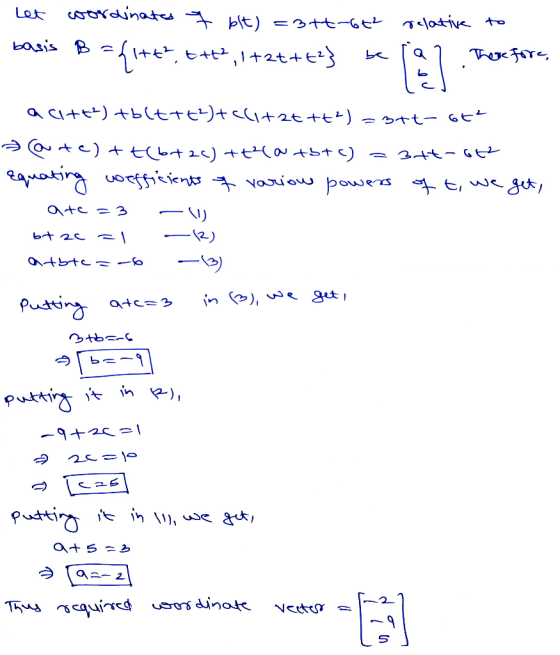 Let wordinates a bit) =3+1-66² relative to basis B = s={1+th, tits, Itzt+t2} be Therefore, [] =utt-664 act+²) tblt+62)+((1+2t