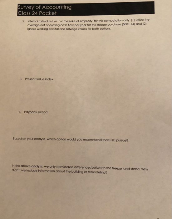 Survey of Accounting Class 24 Packet 2. Internal rate of return. For the sake of simplicity, for this computation only. (1) u