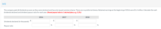 (1) The company paid all dividends as soon as they were declared and has only issued common shares. There are no preferred sh