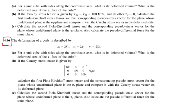 (a) For a unit cube with sides along the coordinate axes, what is its deformed volume? What is the deformed area of the e, fa