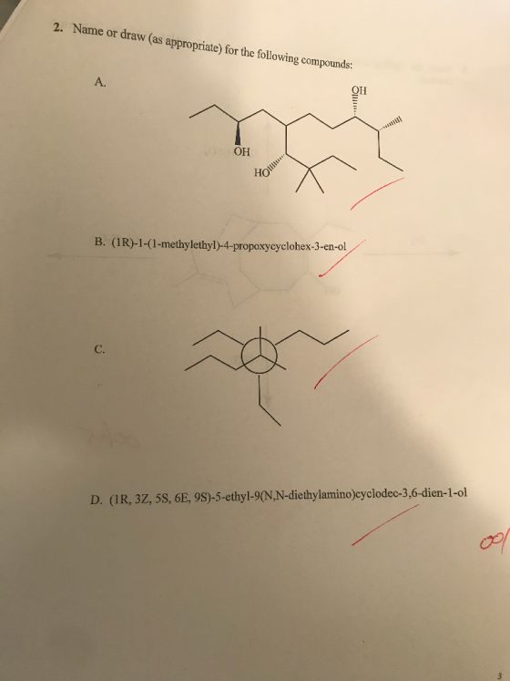 2. Name or draw (as appropriate for the following compounds: OH 1701111 B. (1R)-1-(1-methylethyl)-4-propoxycyclohex-3-en-ol D