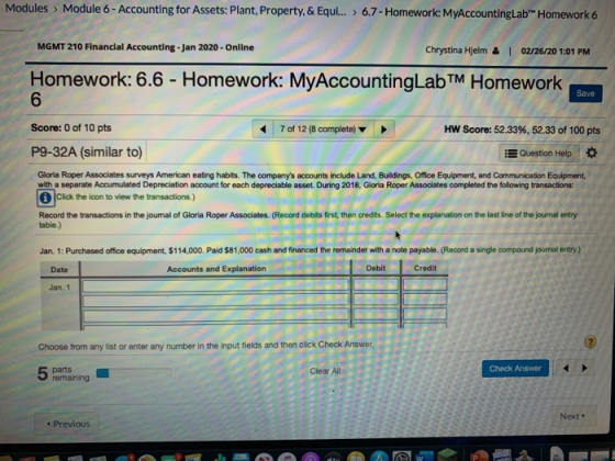 Modules > Module 6 - Accounting for Assets: Plant, Property, & Equi... > 6.7 - Homework: MyAccountingLab Homework 6 MGMT 210