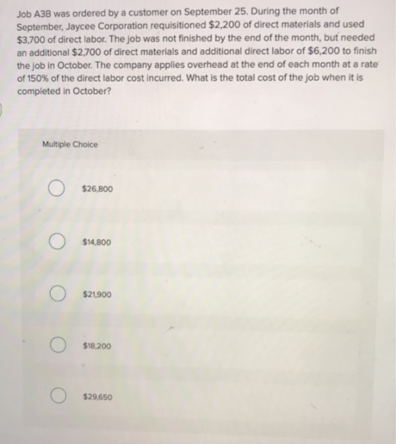 Job A3B was ordered by a customer on September 25. During the month of September, Jaycee Corporation requisitioned $2,200 of