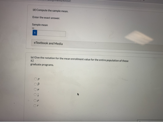 10yruments/400341 (d) Compute the sample mean. Enter the exact answer. Sample mean e Textbook and Media (e) Give the notation