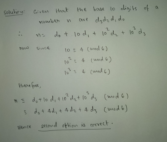 solution: Given that the base lo digits of a are dzdzd, do number 2 3 .: n = do + lod, & 10 de + 10 dz now since 10 & 4 (mod