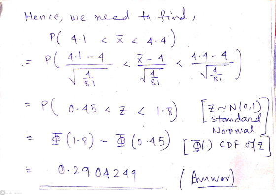 PC 4.1 - Hence, we need to find, < Ž < 4.4 4.4) P( 4.1-4 X - 4 4.4 - 4 ✓ / WA 4. 81 81 81 P( 0.45 < 3 < 1.8 $(18) - Z~N(0,1)