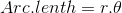 Arc .lenth=r.\theta