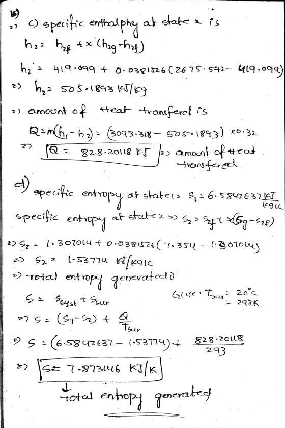 c) specific enthalphy at state z is haz haft si Chag haf) hza 419.099 + 0.0381526(2675.542-419.099) es haz 505-1893 kJ/kg ;)