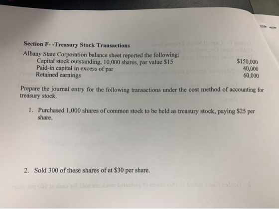 Section F--Treasury Stock Transactions Albany State Corporation balance sheet reported the following: Capital stock outstandi