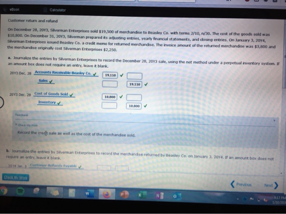 eBook Calculator Customer return and refund On December 28, 2013, Silverman Enterprises sold $19,500 of merchandise to Beasle