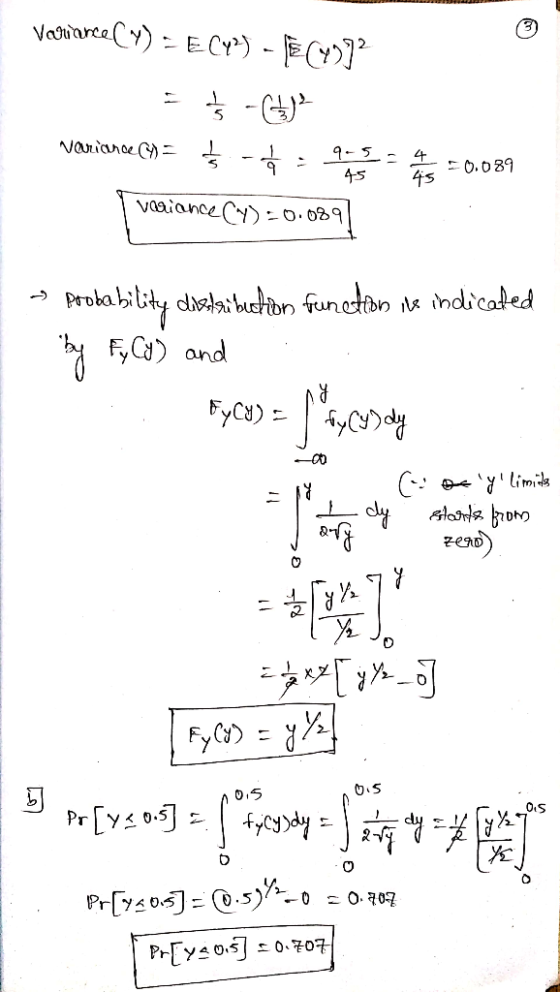 Variance () = EC42) - (49]? 5 § - Cu) wariance (1 = do variance (Y) =0.0891 50.089 o probability dwadzibution frenetton ive i